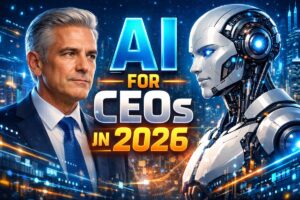 AI for CEOs in 2026: 12 Essential Moves